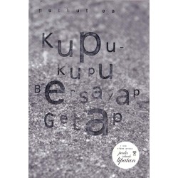 Kupukupu Bersayap Gelap (album prosa) Kupukupu Bersayap Gelap (album prosa)