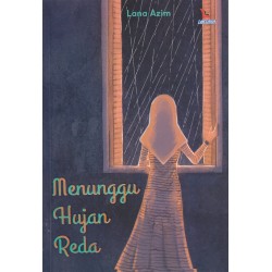 MENUNGGU HUJAN REDA MENUNGGU HUJAN REDA