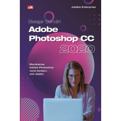 Belajar Sendiri Adobe Photoshop CC 2020 Belajar Sendiri Adobe Photoshop CC 2020