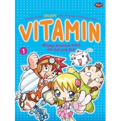 Komik Pendidikan Vitamin : Menjaga Kesehatan Tubuh dan Hati yang Kuat Komik Pendidikan Vitamin : Menjaga Kesehatan Tubuh dan Hati yang Kuat