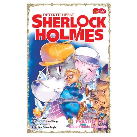 Detektif Hebat Sherlock Holmes : Misteri Hantu Menangis