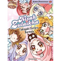 Kisah Zulaikha : Takoyaki Sisters Bermula Kisah Zulaikha : Takoyaki Sisters Bermula