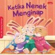 Seri Aku Sayang Keluarga : Ketika Nenek Menginap