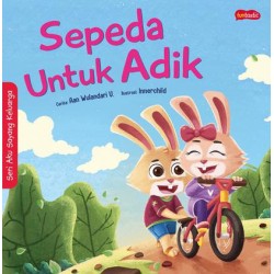 Seri Aku Sayang Keluarga : Sepeda untuk Adik Seri Aku Sayang Keluarga : Sepeda untuk Adik
