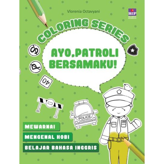 Coloring Series : Ayo Patroli Bersamaku!