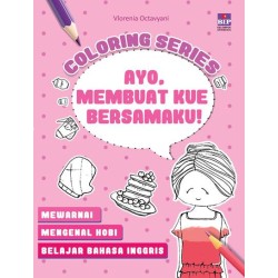 Coloring Series : Ayo Membuat Kue Bersamaku! Coloring Series : Ayo Membuat Kue Bersamaku!