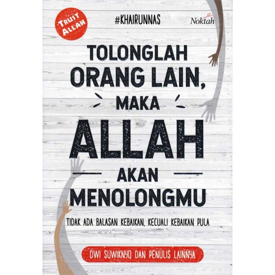 Tolonglah Orang Lain Maka Allah Akan Menolongmu