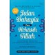 Jalan Bahagia Para Kekasih ALLAH