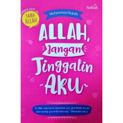 Allah, Jangan Tinggalin Aku Allah, Jangan Tinggalin Aku