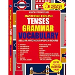 Mastering English Tenses, Grammar, Vocabulary, Belajar Autodidak Bahasa Inggris Mastering English Tenses, Grammar, Vocabulary, Belajar Autodidak Bahasa Inggris