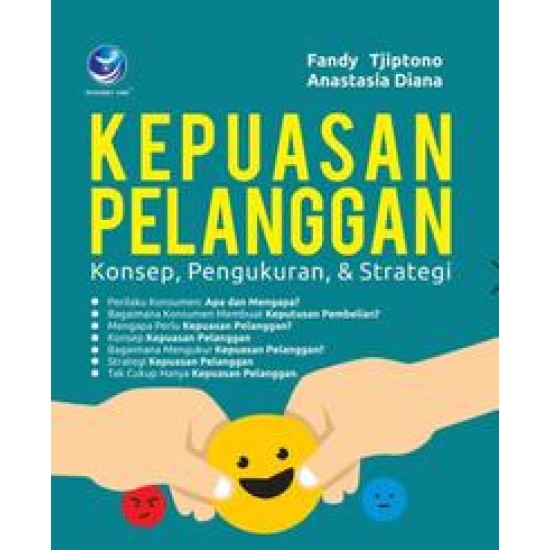 Kepuasan Pelanggan, Konsep, Pengukuran, Dan Strategi