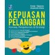 Kepuasan Pelanggan, Konsep, Pengukuran, Dan Strategi