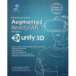 Panduan Lengkap: Membuat Game Augmented Reality(AR) dengan Unity 3D Panduan Lengkap: Membuat Game Augmented Reality(AR) dengan Unity 3D