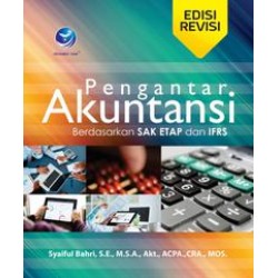 Pengantar Akuntansi Berdasarkan SAK ETAP Dan IFRS, Edisi Revisi Pengantar Akuntansi Berdasarkan SAK ETAP Dan IFRS, Edisi Revisi