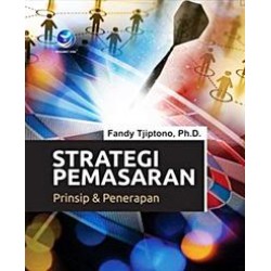 Strategi Pemasaran, Prinsip Dan Penerapan Strategi Pemasaran, Prinsip Dan Penerapan
