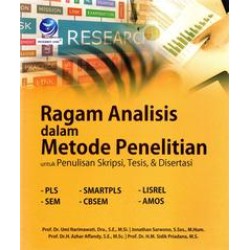 Ragam Analisis Dalam Metode Penelitian Untuk Penulisan Skripsi, Tesis Dan Disertasi Ragam Analisis Dalam Metode Penelitian Untuk Penulisan Skripsi, Tesis Dan Disertasi