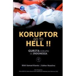 Koruptor Go To Hell !! (Jilid II) Koruptor Go To Hell !! (Jilid II)