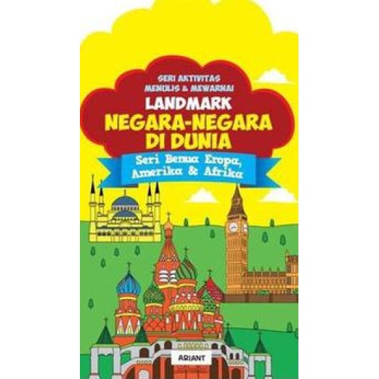 Seri Benua Eropa, Amerika Dan Afrika: Seri Aktivitas Menulis Dan Mewarnai Landmark Negara-Negara Di Dunia