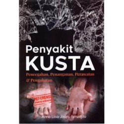 Penyakit Kusta, Pencegahan, Peanganan, Perawatan Dan Pengobatan Penyakit Kusta, Pencegahan, Peanganan, Perawatan Dan Pengobatan