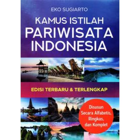 Kamus Istilah Pariwisata Indonesia, Edisi Terbaru Dan Terlengkap