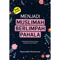 Menjadi Muslimah Berlimpah Pahala Menjadi Muslimah Berlimpah Pahala
