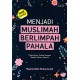 Menjadi Muslimah Berlimpah Pahala