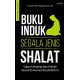 Buku Induk Segala Jenis Shalat Super Lengkap Dan Praktis