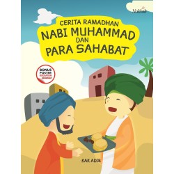 Cerita Ramadhan Nabi Muhammad Dan Para Sahabat Cerita Ramadhan Nabi Muhammad Dan Para Sahabat