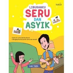 Liburanku Seru dan Asyik Liburanku Seru dan Asyik