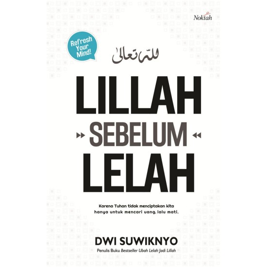 Lillah Sebelum Lelah - Dwi Suwiknyo