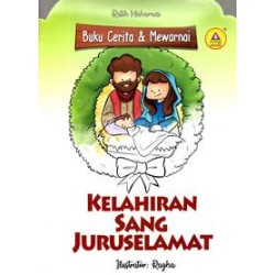Buku Cerita Dan Mewarnai: Kelahiran Sang Juruselamat Buku Cerita Dan Mewarnai: Kelahiran Sang Juruselamat