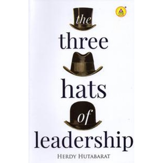 The Three Hats Of Leadership