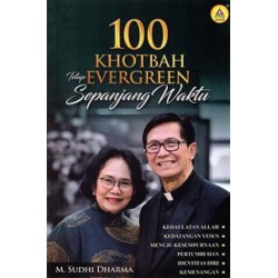 100 Khotbah Tetap Evergreen Sepanjang Waktu 100 Khotbah Tetap Evergreen Sepanjang Waktu
