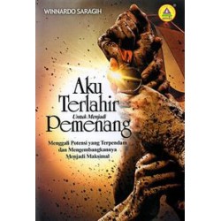 Aku Terlahir Untuk Menjadi Pemenang Aku Terlahir Untuk Menjadi Pemenang