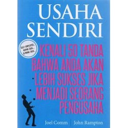 Usaha Sendiri, Kenali 50 Tanda Bahwa Anda Akan Lebih Sukses Jika Menjadi Seorang Pengusaha Usaha Sendiri, Kenali 50 Tanda Bahwa Anda Akan Lebih Sukses Jika Menjadi Seorang Pengusaha