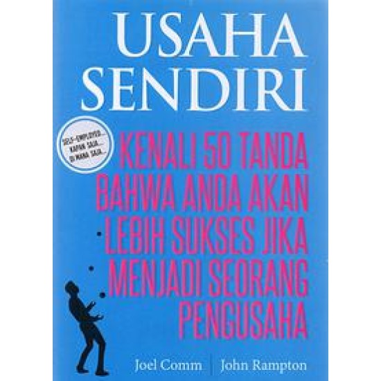 Usaha Sendiri, Kenali 50 Tanda Bahwa Anda Akan Lebih Sukses Jika Menjadi Seorang Pengusaha