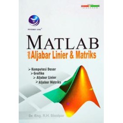 Matlab Untuk Aljabar Linier Dan Matriks Matlab Untuk Aljabar Linier Dan Matriks