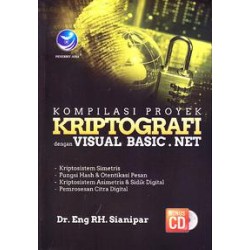 Kompilasi Proyek Kriptografi Dengan Visual Basic. Net + Cd Kompilasi Proyek Kriptografi Dengan Visual Basic. Net + Cd