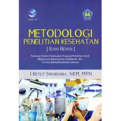 Metodologi Penelitian Kesehatan (Ed. Revisi) Metodologi Penelitian Kesehatan (Ed. Revisi)