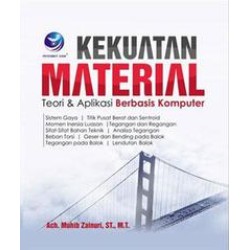 Kekuatan Material, Teori Dan Aplikasi Berbasis Komputer Kekuatan Material, Teori Dan Aplikasi Berbasis Komputer