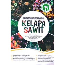 Good Agriculture Practice Kelapa Sawit Good Agriculture Practice Kelapa Sawit