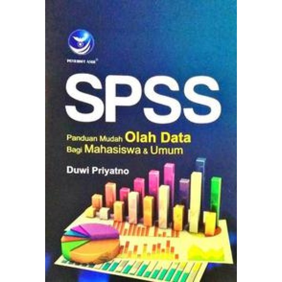 SPSS Panduan Mudah Olah Data Bagi Mahasiswa Dan Umum