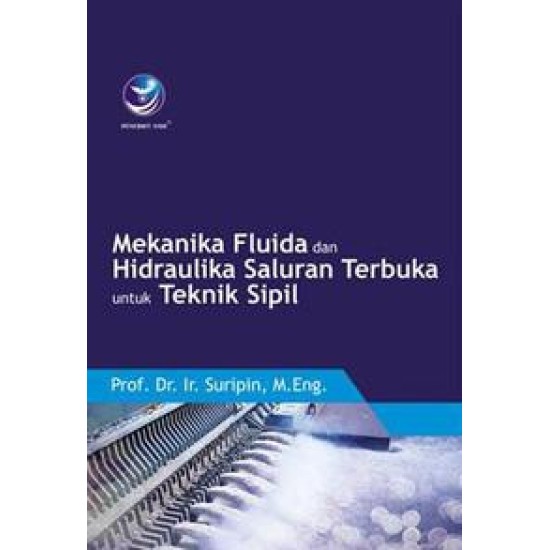 Mekanika Fluida Dan Hidraulika Saluran Terbaku Untuk Teknik Sipil