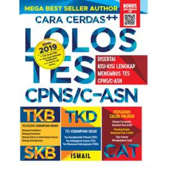 Cara Cerdas++ Lolos Tes CPNS/C-ASN, Disertai Kisi-kisi Lengkap Menembus Tes CPNS/C-ASN