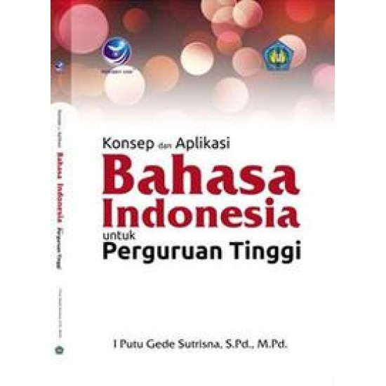 Konsep Dan Aplikasi Bahasa Indonesia Untuk Perguruan Tinggi