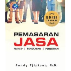 Pemasaran Jasa, Prinsip, Penerapan Dan Penelitian Edisi Terbaru Pemasaran Jasa, Prinsip, Penerapan Dan Penelitian Edisi Terbaru