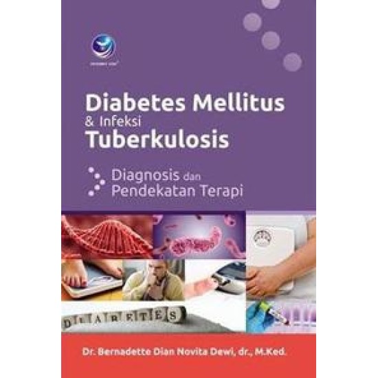 Diabetes Mellitus Dan Infeksi Tuberkulosis, Diagnosis Dan Pendekatan Terapi