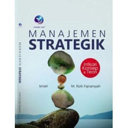 Manajemen Strategik, Intisari Konsep Dan Teori Manajemen Strategik, Intisari Konsep Dan Teori