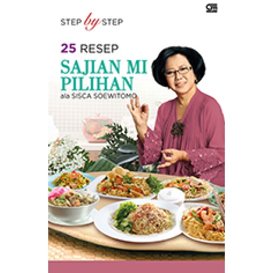 Step by Step 25 Resep Sajian Mi Pilihan ala Sisca Soewitomo