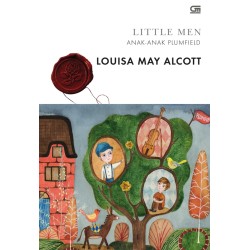Classics: Anak-Anak Plumfield (Little Men) Classics: Anak-Anak Plumfield (Little Men)